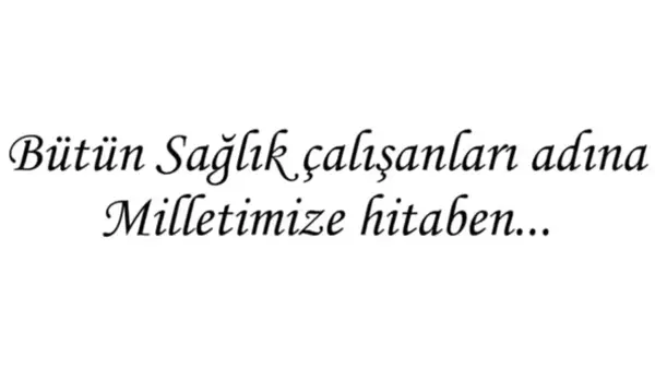 Sağlık çalışanlarından 