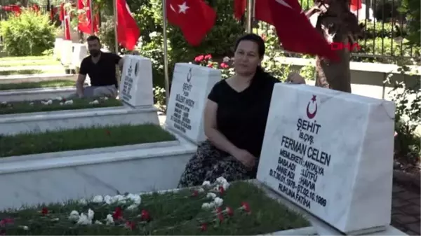 ANTALYA 'BİZİM AŞKIMIZ ŞEHİTLİKTE YEŞERDİ'