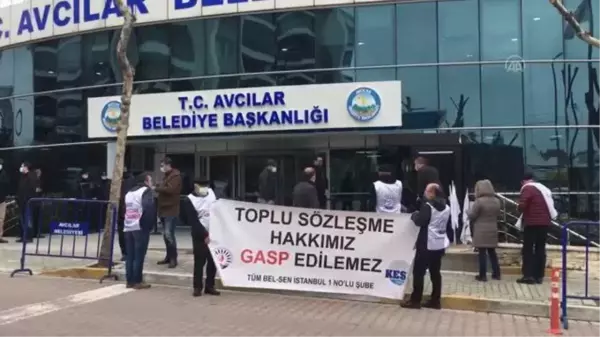 Avcılar'da belediye çalışanlarından toplu sözleşme eylemi