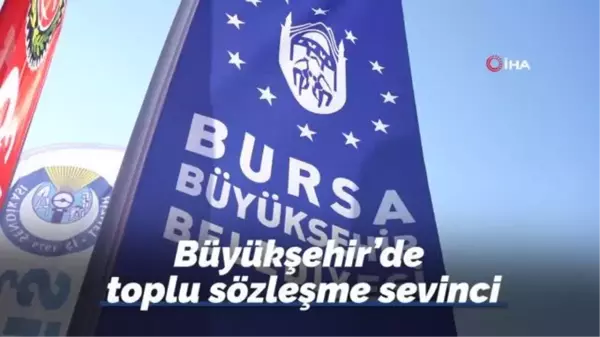 Büyükşehir'de toplu sözleşme sevinci