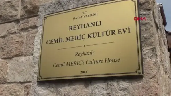 REYHANLI'DA CEMİL MERİÇ KÜLTÜR EVİ TÖRENLE HİZMETE GİRDİ