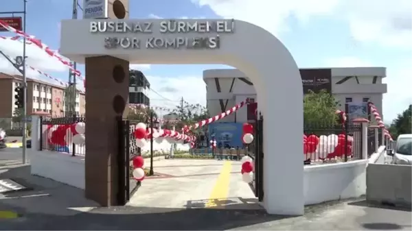 Busenaz Sürmeneli Spor Kompleksi açıldı