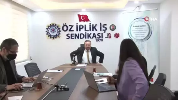 Öz İplik İş Sendikası Genel Başkanı Ay: 