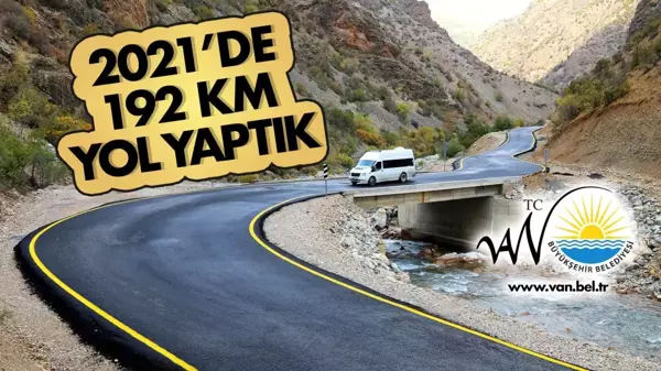 Van Büyükşehir Belediyesi 2021'de 192 kilometre yol yaptı