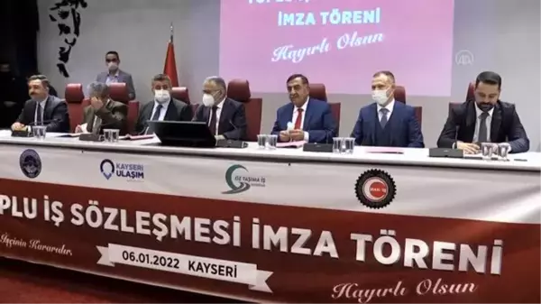 Kayseri Ulaşım AŞ ile Öz Taşıma İş arasında toplu sözleşme imzalandı