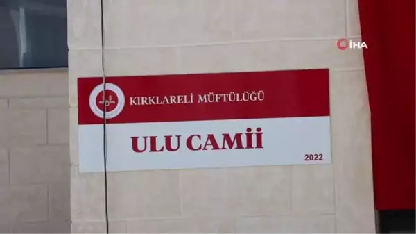 Kırklareli'nde inşa edilen Ulu Camisi ibadete açıldı