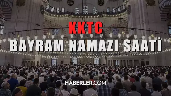 KKTC bayram namazı saati: Lefkoşa, Girne, Magosa bayram namazı kaçta? Lefkoşa, Girne, Magosa bayram namazı saat kaçta?