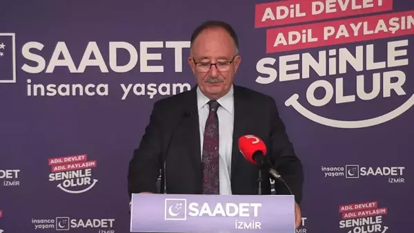 Saadet Partisi Genel Başkan Yardımcısı Kılıç: 