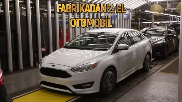 Türkiye'de fabrika çıkışlı ikinci el otomobil dönemi resmen başlıyor!