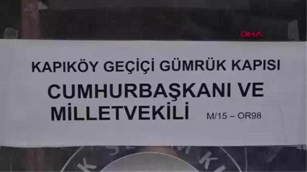 VAN'IN KAPIKÖY SINIR KAPISI'NDA OY KULLANMA İŞLEMLERİ BAŞLADI