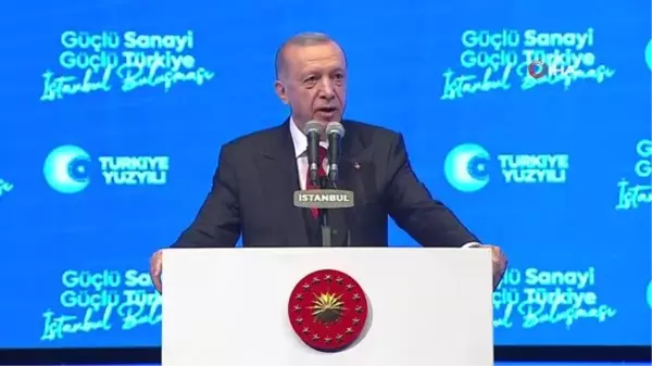 Cumhurbaşkanı Erdoğan Güçlü Sanayi Güçlü Türkiye Buluşması'na katıldı