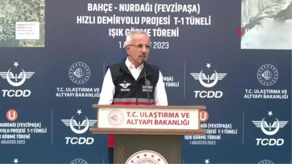 Bakan Uraloğlu, Bahçe-Nurdağı Varyantı Demir Yolu Tüneli Işık Görme Töreni'ne katıldı