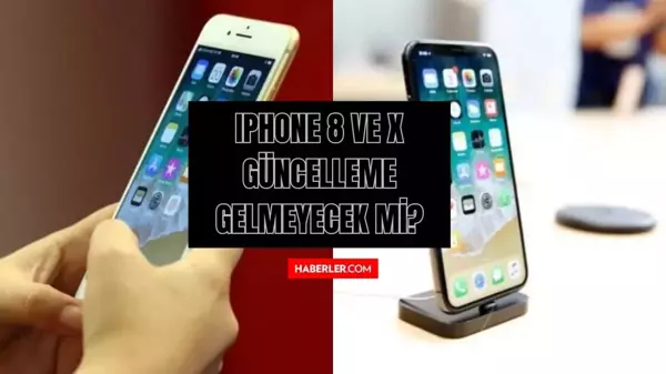 iPhone 8 ve iPhone X güncelleme gelmeyecek mi? iPhone 8 ve iPhone X yeni güncelleme gelecek mi?