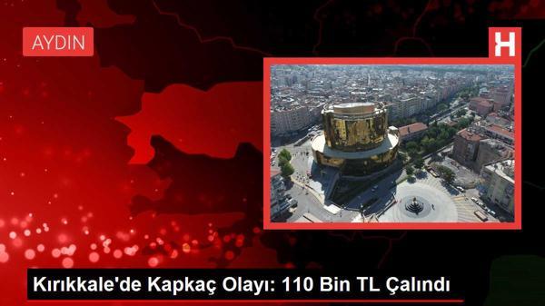 Kırıkkale'de Kapkaç Olayı: 110 Bin TL Çalındı