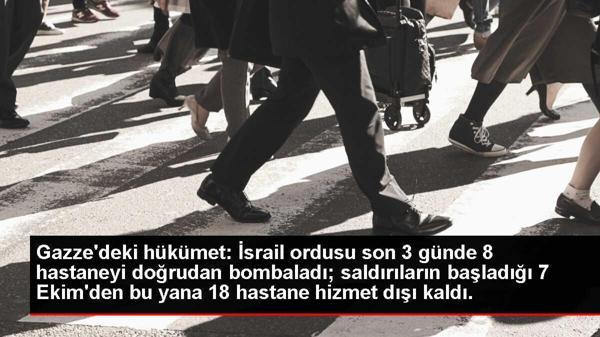 Gazze'deki hükümet: İsrail ordusu son 3 günde 8 hastaneyi doğrudan bombaladı; saldırıların başladığı 7 Ekim'den bu yana 18 hastane hizmet dışı kaldı.