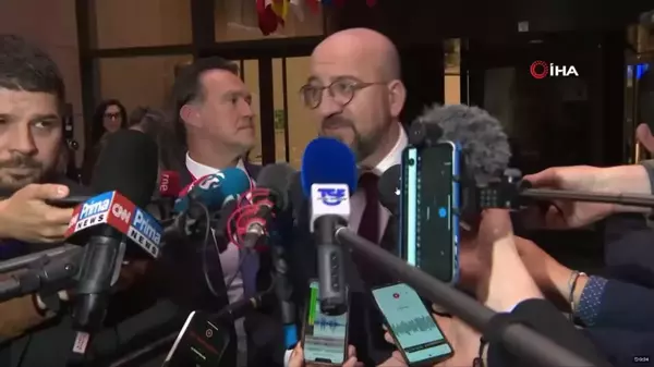 AB Konseyi Başkanı Charles Michel: Türkiye ile olumlu ilişkiler kurmak istiyoruz