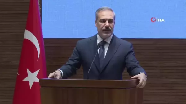 Dışişleri Bakanı Fidan: 