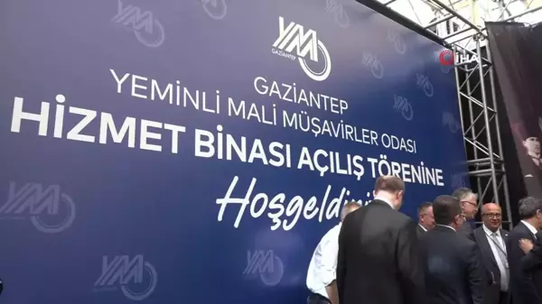 Gaziantep Yeminli Mali Müşavirler Odası Yeni Binası Hizmete Açıldı