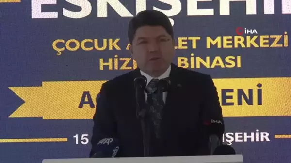 Bakan Tunç Eskişehir'de Çocuk Adliye Merkezi'nin açılışına katıldı