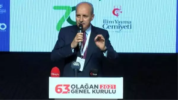 NUMAN KURTULMUŞ İLİM YAYMA CEMİYETİ'NİN 63. OLAĞAN GENEL KURULU'NA KATILDI