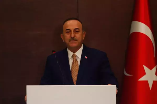 Dışişleri Bakanı Çavuşoğlu: 