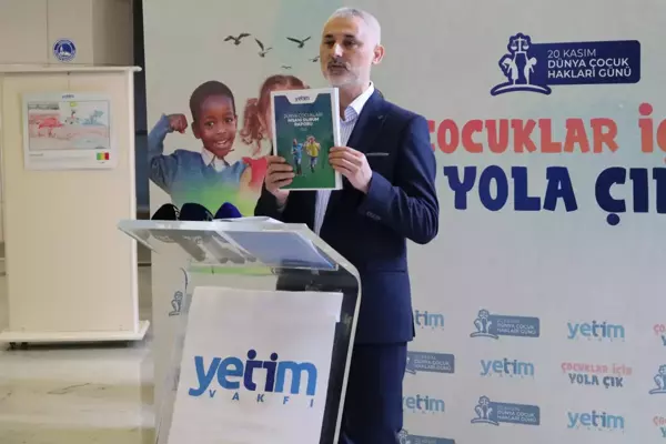 Yetim Vakfı, Dünya Çocukları İnsani Durum Raporu'nu paylaştı