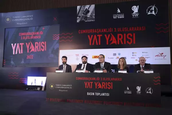 Cumhurbaşkanlığı Uluslararası Yat Yarışları'nın basın toplantısı yapıldı