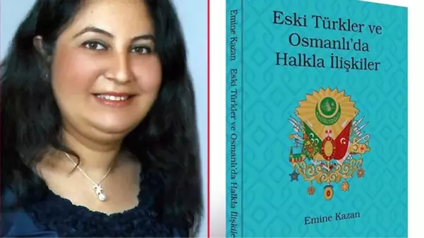 Eski Türkler ve Osmanlı'da Halkla İlişkiler'in yeni baskısı çıktı