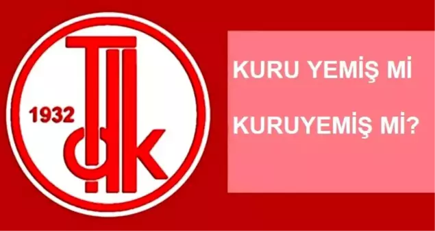 Kuru yemiş nasıl yazılır? Kuru yemiş mi kuruyemiş mi? TDK'ye göre kuru yemiş nasıl yazılır?