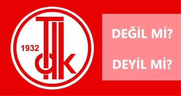 Değil nasıl yazılır? TDK'ya göre deyil mi, değil mi?