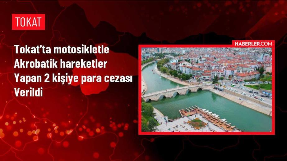 Tokat'ta Motosikletle Akrobatik Hareket Yapanlara Para Cezası