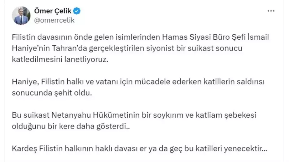 AK Parti Sözcüsü Çelik, İsmail Haniye'nin suikast sonucu öldürülmesini lanetledi