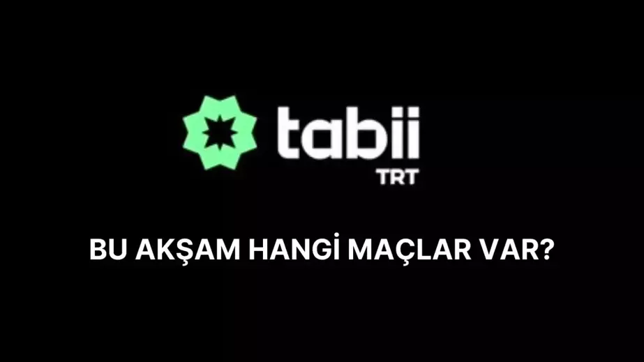 TABİİ Giriş! 23 Ekim TABİİ bu akşam hangi maçlar var, nasıl üye olunur, ücretli mi?