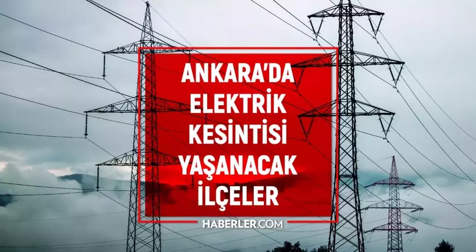 Ankara elektrik kesintisi! 11-12 Eylül Mamak, Keçiören, Altındağ elektrik kesintisi ne zaman bitecek?