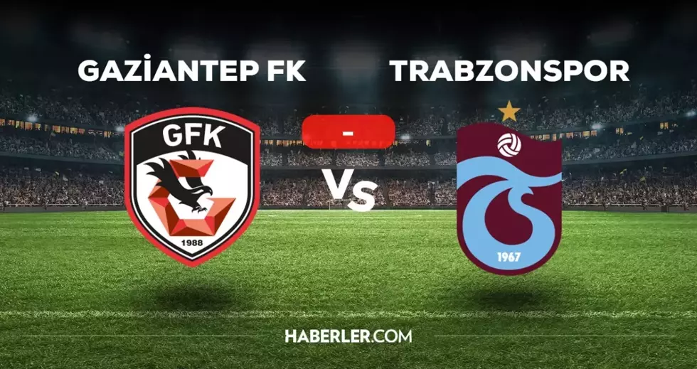 Gaziantep FK Trabzonspor maçı kaç kaç, bitti mi? MAÇ SONUCU! Gaziantep TS golleri kim attı, canlı maç anlatımı!