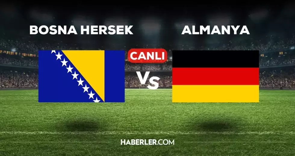 Bosna Hersek Almanya maçı CANLI izle! (ŞİFRESİZ) Bosna Hersek Almanya maçı hangi kanalda, canlı yayın nerede ve nasıl izlenir?