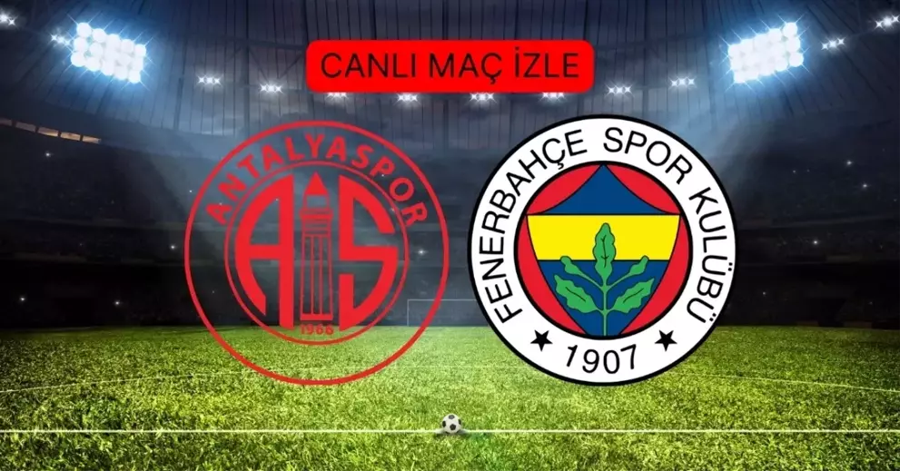 CANLI maç izle! (ANTALYASPOR- FENERBAHÇE) Canlı şifresiz HD maç izle! Antalyaspor- Fenerbahçe maçı şifresiz mi?