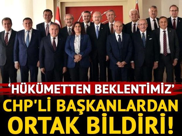 CHP'li başkanlardan ortak bildiri: Hükümetten beklentimiz...
